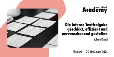 news aktuell Academy: Die interne Textfreigabe geschickt, effizient und nervenschonend gestalten / Ein Webinar der news aktuell Academy