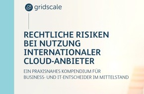 gridscale: Whitepaper erschienen: Rechtliche Risiken bei Nutzung internationaler Cloud-Anbieter