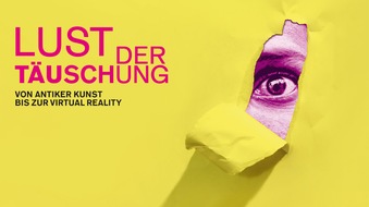 ZDF: "Lust der Täuschung" bei ZDFkultur: neue Ausstellung in "Digitaler Kunsthalle" (FOTO)
