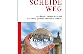 Presse für Bücher und Autoren - Hauke Wagner: AM SCHEIDEWEG - Gefährden Verdrossenheit und (rechter) Populismus unsere Demokratie?