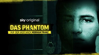 Sky Deutschland: "Das Phantom - Auf der Jagd nach Norman Franz": Sky Original Doku über den seit über 25 Jahren gesuchten deutschen Fünffachmörder startet am 19. Dezember