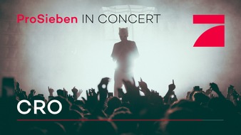 ProSieben: "Einmal um die Welt": ProSieben lädt zu ProSieben IN CONCERT mit CRO