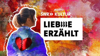 SWR - Südwestrundfunk: "Liebe erzählt - Wie geht Beziehung?"