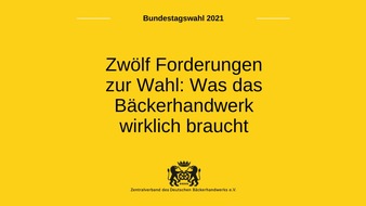 Zentralverband des Deutschen Bäckerhandwerks e.V.: Zentralverband bringt sich mit Wahlforderungen in Stellung