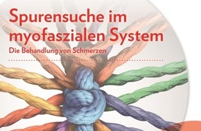 Richard Pflaum Verlag: Neu im Buchhandel: Spurensuche im myofaszialen System - Die Behandlung von Schmerzen von  Bettina Tamura