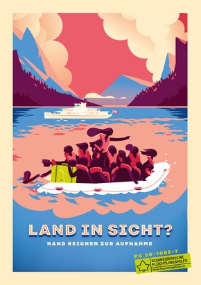 Land in Sicht - Hand reichen zur Aufnahme / Die Schweizerische Flüchtlingshilfe SFH zu den Flüchtlingstagen 2018