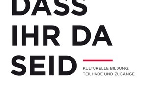 Rat für Kulturelle Bildung: Rat für Kulturelle Bildung fordert Absicherung der Grundversorgung mit Kultureller Bildung (FOTO)