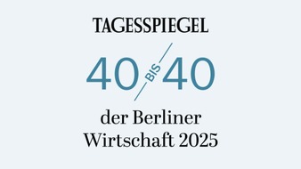 Tagesspiegel-Gruppe: Pressemitteilung // Der Tagesspiegel stellt die „Top 40 bis 40“ der Berliner Wirtschaft vor