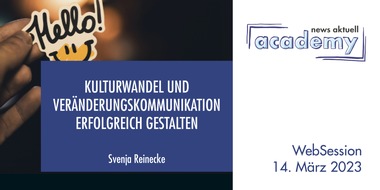 news aktuell Academy: Kulturwandel und Veränderungskommunikation erfolgreich gestalten / Ein Online-Seminar der news aktuell Academy