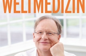 Weltmedizin: Weltmedizin fürs Wohnzimmer / Wie ganzheitliche Heilkunst uns heute mehr denn je helfen kann