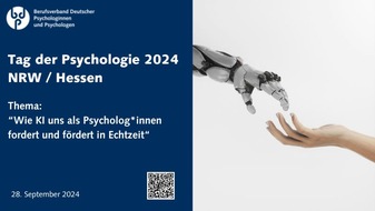 Berufsverband Deutscher Psychologinnen und Psychologen (BDP): BDP-Pressemitteilung zum Tag der Psychologie zum Thema „Wie KI uns als Psycholog*innen fordert und fördert in Echtzeit“