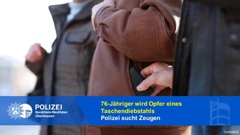 Polizeipräsidium Oberhausen: POL-OB: 76-Jähriger wird Opfer eines Taschendiebstahls - Polizei sucht Zeugen