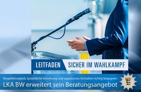 Landeskriminalamt Baden-Württemberg: LKA-BW: Nicht nur Sicher im Wahlkampf - das LKA BW erweitert sein Beratungsangebot für Mandatstragende um eine psychologische Komponente und berät Kandidierende in einer Online-Veranstaltung