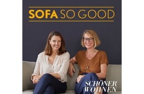 Gruner+Jahr, SCHÖNER WOHNEN: SCHÖNER WOHNEN startet Living-Podcast "SOFA SO GOOD" auf AudioNow