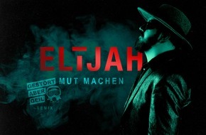 RTLZWEI: Neuveröffentlichung bei EL CARTEL MUSIC: ELIJAH - Mut machen (Gestört aber GeiL Remix)