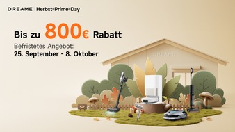DREAME INTERNATIONAL (HONGKONG) LIMITED: Zum Herbstbeginn fallen nicht nur die Blätter, sondern auch die Preise bei Dreame Jetzt bis zu 800 EUR im Herbst-Sale sparen!