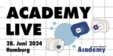 news aktuell Academy: Know-how für die professionelle Kommunikation in einer digitalen Welt: Academy LIVE 2024