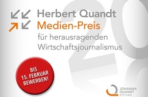 Johanna-Quandt-Stiftung: Herausragender Wirtschaftsjournalismus / Jetzt bewerben für den Herbert Quandt Medien-Preis 2020