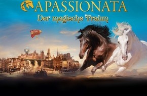 APASSIONATA GmbH: Die neue Pferdeshow APASSIONATA - DER MAGISCHE TRAUM / Jetzt in allen großen Arenen / Markenzeichen für herausragendes Entertainment