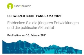 Sucht Schweiz / Addiction Suisse / Dipendenze Svizzera: Ankündigung / Schweizer Suchtpanorama 2021 / Corona-Stress und Sucht: Frühzeitig Hilfe holen