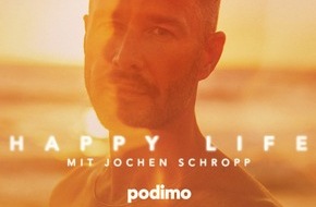 Podimo: Zwischen Gl&uuml;cksmomenten und gro&szlig;en Lebensfragen: Jochen Schropp startet Videopodcast Happy Life bei Podimo
