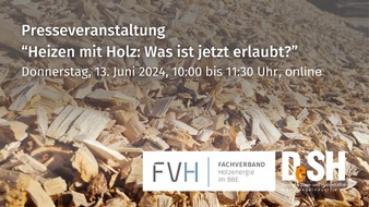 Deutsche Säge- und Holzindustrie Bundesverband e. V. (DeSH): Einladung zur Presseveranstaltung „Heizen mit Holz: Was ist jetzt erlaubt?“