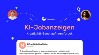 TalentBait GmbH: TalentBait integriert ChatGPT für performance-optimiertes Recruiting / Von X bis Pinterest: TalentBait-KI optimiert Stellenanzeigen für jedes Soziale Netzwerk