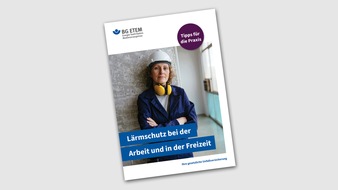 BG ETEM - Berufsgenossenschaft Energie Textil Elektro Medienerzeugnisse: L&auml;rmschutz bei der Arbeit und in der Freizeit