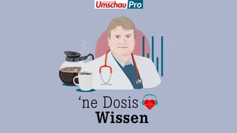 Wort & Bild Verlagsgruppe - Unternehmensmeldungen: Apotheken Umschau Pro: Neues werktägliches B2B-Podcastformat "Ne Dosis Wissen" für Health Professionals