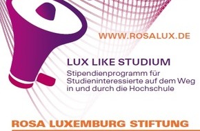 Rosa-Luxemburg-Stiftung: 10 Jahre "Lux like Studium" / Rosa-Luxemburg-Stiftung zieht Bilanz aus Stipendienprogramm, mit dem gezielt Studienanfänger*innen aus nicht-akademischen Elternhäusern gefördert werden