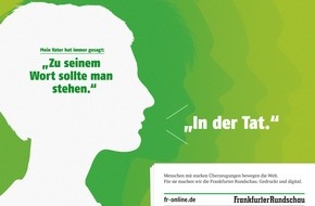 Frankfurter Rundschau: "Mein Vater hat immer gesagt..." / FR startet mit neuer Imagekampagne in 2014 (FOTO)