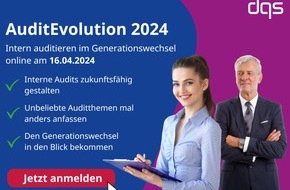 DQS GmbH: AuditEvolution 2024 / DQS-Onlinekongress für interne Auditoren von Managementsystemen / Intern Auditieren im Generationswechsel