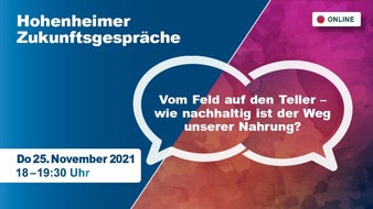 Universität Hohenheim: Hohenheimer Zukunftsgespräch: Vom Feld auf den Teller – wie nachhaltig ist der Weg unserer Nahrung?