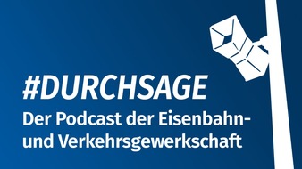 EVG Eisenbahn- und Verkehrsgewerkschaft: Durchsage - der Podcast der EVG - jetzt reinhören!
