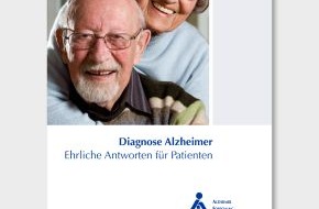Alzheimer Forschung Initiative e. V.: Ratgeber: Diagnose Alzheimer - Ehrliche Antworten für Patienten