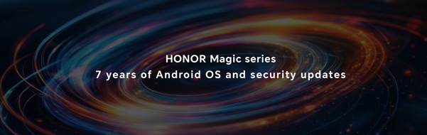 HONOR: HONOR bietet erweiterten Support: 7 Jahre Android OS- und Sicherheitsupdates / Der Ansatz bietet längere Smartphone-Sicherheit und Möglichkeit, weiterhin auf die neuesten KI-Innovationen zuzugreifen