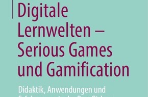 HFH Hamburger Fern-Hochschule gem. GmbH: „Digitale Lernwelten – Serious Games und Gamification“: HFH-Wissenschaftler:innen veröffentlichen Sammelband