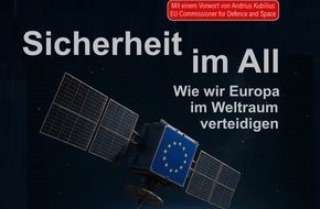 Diplomatic Council - Diplomatischer Rat: Neues Buch &bdquo;Sicherheit im All &ndash; Wie wir Europa im Weltraum verteidigen&ldquo;