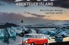 GeraNova Bruckmann Verlagshaus: Neuer Bildband "Bulli-Abenteuer Island" erschienen