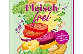 Wort & Bild Verlag - Verlagsmeldungen: Neuer Apotheken Umschau-Ratgeber: "Fleischfrei" mit 60 gesunden vegetarischen und veganen Rezepten, die satt und glücklich machen