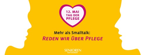 Wort & Bild Verlagsgruppe - Unternehmensmeldungen: 12. Mai: Internationaler Tag der Pflege / Senioren Ratgeber-Themenwoche: "Mehr als Smalltalk: Reden wir über Pflege" online und auf Social Media