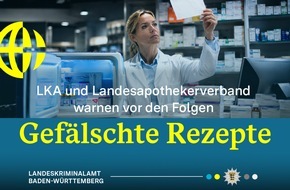 Landeskriminalamt Baden-W&uuml;rttemberg: LKA-BW: Rezeptf&auml;lschungen: Eine wachsende Gefahr f&uuml;r die Gesundheit