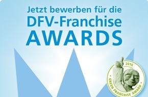 Deutscher Franchiseverband e.V.: Bewerbungsstart für die DFV-Franchise Awards 2016