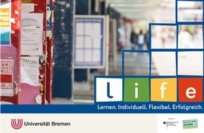 Universität Bremen: LIFE-Modulstudium: IT/ Digitale Medien (Einladung zum Info Workshop am 28.8.2018)