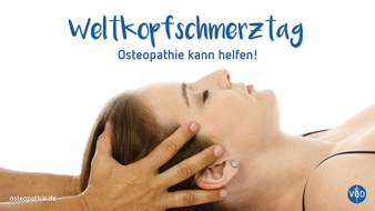 Verband der Osteopathen Deutschland e.V.: Osteopathie - bei Kopfschmerzen in besten Händen / Verband der Osteopathen Deutschland zum Weltkopfschmerztag