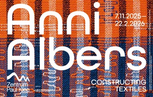 Kunstmuseum Bern - Zentrum Paul Klee: Exhibition: Anni Albers. Constructing Textiles (7.11.2025–22.2.2026)