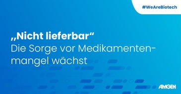 Amgen GmbH: Umfrage: "Nicht lieferbar"- die Sorge vor Medikamentenmangel wächst