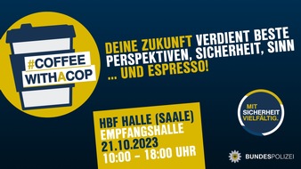 Bundespolizeiinspektion Magdeburg: BPOLI MD: Die Einstellungsberater der Bundespolizei laden zu "Coffee with a Cop" ein