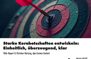 dpa-Akademie: Kernbotschaften entwickeln: Einheitlich, &uuml;berzeugend, klar / Ein Online-Seminar der news aktuell Academy