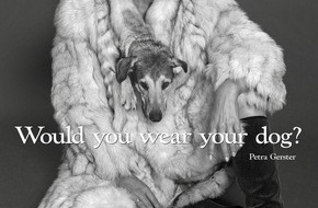 PETA Deutschland e.V.: "Would you wear your dog?"